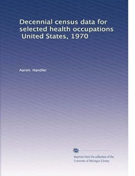 Paperback Decennial census data for selected health occupations, United States, 1970 Book