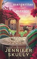 Margaritas in Mexico: A Love After Divorce Later in Life Second Chance Holiday Romance (Once Again Book 10) B0D9Q9M64Y Book Cover