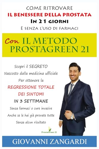 Come Ritrovare il Benessere della Prostata in 21 giorni e senza l'uso di farmaci con il Metodo Prostagreen 21