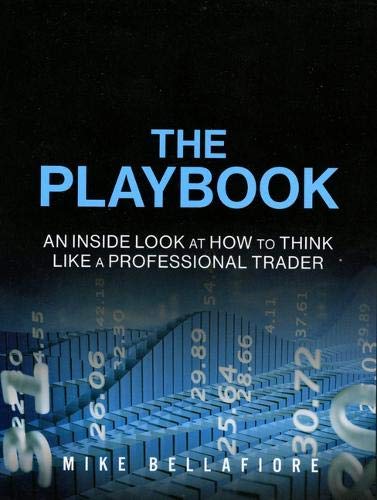 PlayBook, The: An Inside Look at How to Think Like a Professional Trader (Paperback) PlayBook, The: An Inside Look at How to Think Like a Professional Trader (Paperback)