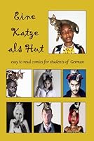 Eine Katze als Hut: A Cat Can Be A Hat - Short Comics for Learners of German (German Edition) 1957729198 Book Cover