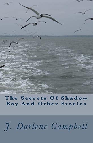 The Secrets Of Shadow Bay And Other Stories