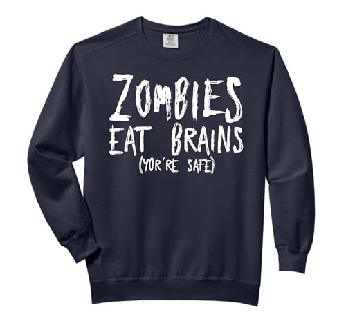Zombie Apocalypse Shirt - Zombies Eat Brains You're Safe Comfort Colors Adult Sweatshirt