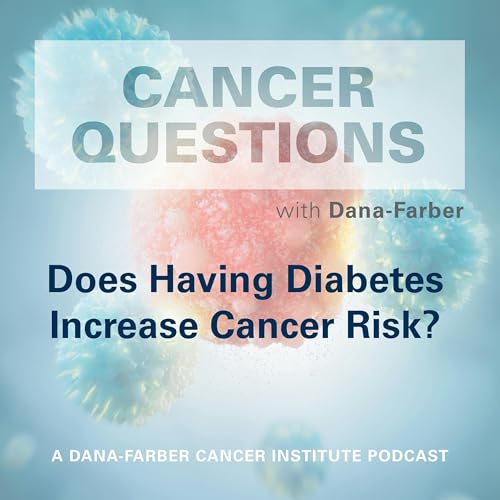 Does Having Diabetes Increase Cancer Risk?
