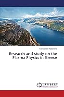 Research and study on the Plasma Physics in Greece 3659646598 Book Cover