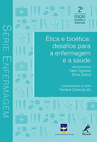 Ética e bioética: Desafios para a enfermagem e a saúde