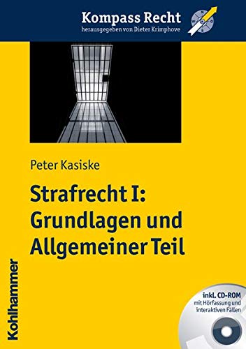 Strafrecht I: Grundlagen und Allgemeiner Teil (Kompass Recht)