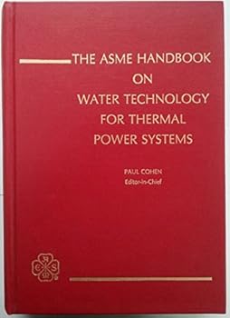 Hardcover The Asme Handbook on Water Technology for Thermal Power Systems Book