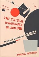 The Cultural Renaissance in Ukraine: Polemical Pamphlets 1925-26 092086242X Book Cover