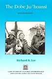The Dobe Ju/hoansi (Case Studies in Cultural Anthropology)