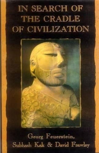 In Search Of The Cradle Of Civilization: New Insight On Ancient India