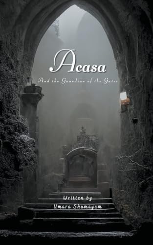 The Acasa: And the Guardian of the Gates