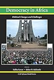 Democracy in Africa: Political Changes and Challenges (African World Series)