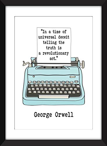 George Orwell In a Time of Universal Deceit Quote - Unframed Print - Zitat/Ungerahmter Druck