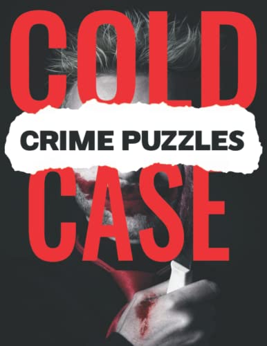 Cold Case Puzzles Book: Serial Killers Criminal Mind Word Search: Forensic Brain Games For Detectives With List Of Most Wanted Persons Of Interest. Tr