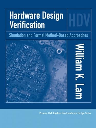 Hardware Design Verification: A Practical And Systematic Approach