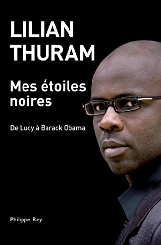 Télécharger Mes étoiles noires - De Lucy à Barack OBAMA (Document) livre En ligne