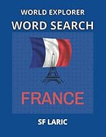 Word Search - France: Explore the world one word search at a time B0F5VBLRZH Book Cover