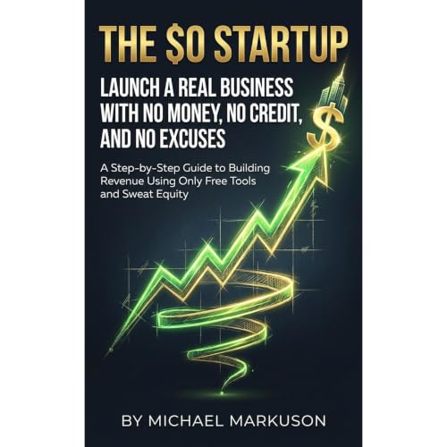 The $0 Startup: Launch a Real Business with No Money, No Credit, and No Excuses Audiolibro Por Michael Markuson arte de porta