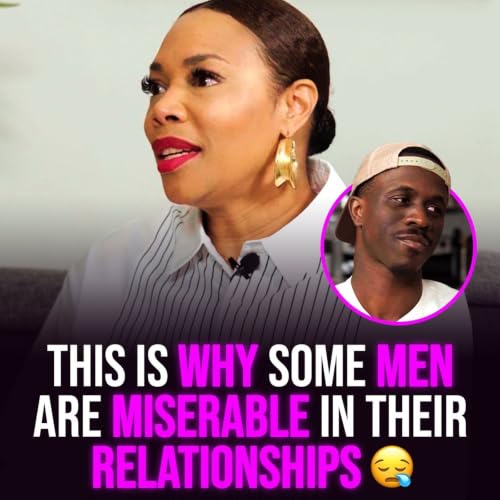 XYBM Clips: This is why some men are miserable in their relationships