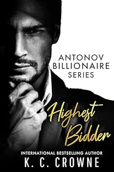 Highest Bidder: A Billionaire Boss Romance (Antonov & Nicolaevich Bratva Brothers)