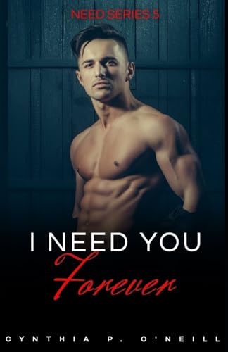 I Need You Forever (Need Series)