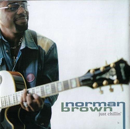 NORMAN BROWN - Just Chillin' - Disque CD