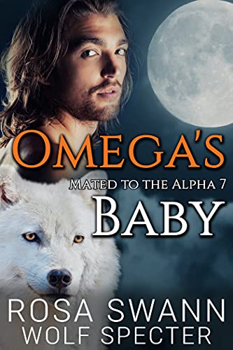 Omega's Baby (Mated to the Alpha 7): Mpreg Gay M/M Shifter Romance