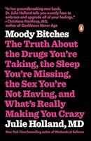 Algopix Similar Product 6 - Moody Bitches The Truth About the