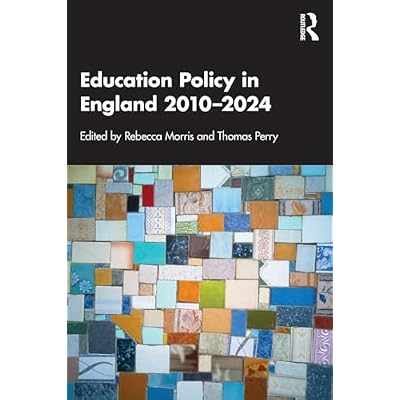Education Policy in England 2010&ndash;2024