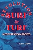  SURF & TURF REVOLUTION mediterranean recipes