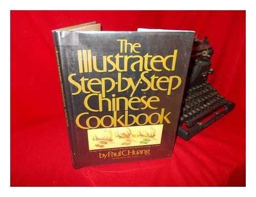 The Illustrated Step-By-Step Chinese Cookbook /... B002MRYLOK Book Cover