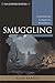 Smuggling: Contraband and Corruption in World History (Exploring World History)