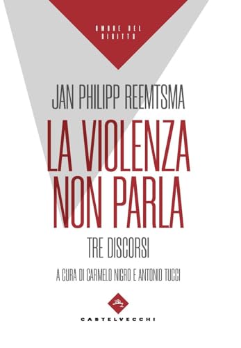 La Violenza Non Parla. Tre Discorsi