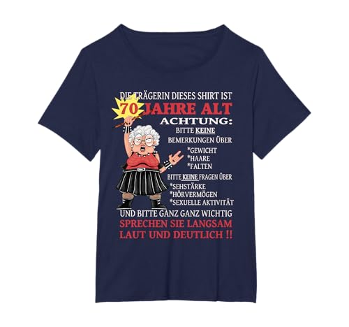 Die Dame ist 70 Jahre alt Geburtstag Frau lustig Frauen T-Shirt