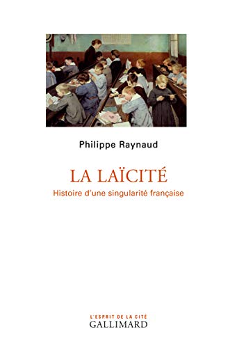 Télécharger La laïcité. Histoire d’une singularité française PDF Ebook En Ligne