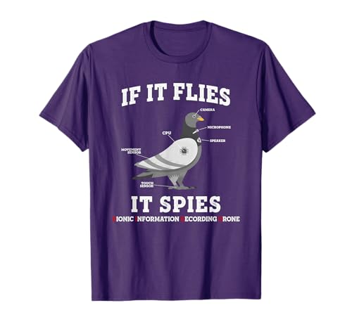 If It Flies, It Spies Birds Are Not Real Drone Anatomy Funny T-Shirt