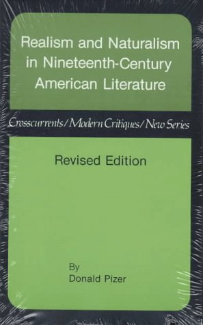 Realism and Naturalism in Nineteenth-Century American Literature (Crosscurrents Modern Critiques)