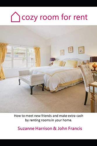 Cozy Room for Rent: How to meet new friends and make extra cash by ...