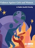 Violence Against Girls and Women: A Public Health Priority 0897145542 Book Cover