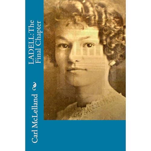 LADELL: The Final Chapter Audiolibro Por Carl McLelland arte de portada