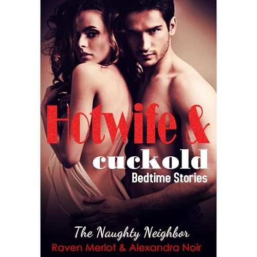 The Naughty Neighbor Audiolibro Por Raven Merlot, Alexandra Noir arte de portada