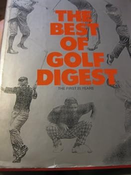 The Best of Golf Digest, 1950-1975: The First 25 Years