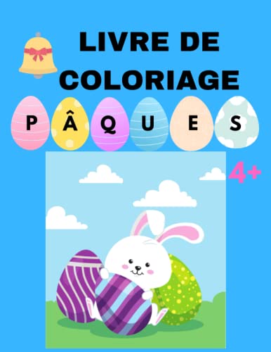 Livre de coloriages Pâques: Enfants 4 ans et plus - bordures épaisses pour ne pas déborder