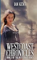 Westcoast Chronicles: Book 3 of the Westcoast Series 1738093743 Book Cover