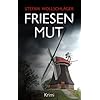 Friesenmut: Ostfriesen-Krimi (Diederike Dirks ermittelt, Band 10) Taschenbuch – 18. September 2022