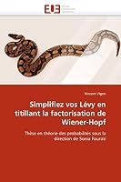 Simplifiez Vos La(c)Vy En Titillant La Factorisation de Wiener-Hopf 6131540160 Book Cover