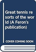Great tennis resorts of the world (A Feron's publication) B0006W2GHC Book Cover