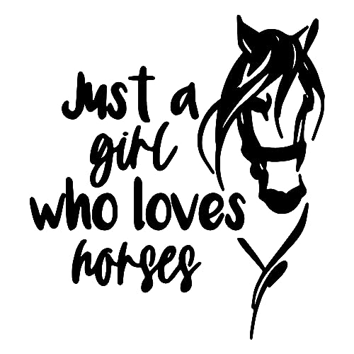 Image of Just a Girl Who Loves Horses Decal Vinyl Sticker - 5 inch Black Waterproof Horse Decal for Women Car Laptop Truck Wall Window Cup Van SUV Waterbottle Vehicles