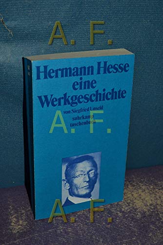 Hermann Hesse eine Werkgeschichte von Siegfried Unseld